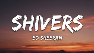 Ed Sheeran  Shivers Lyrics [upl. by Anaerdna]