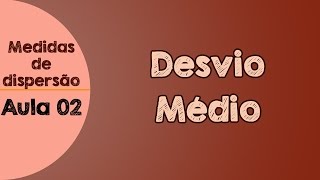 02  Desvio Médio [upl. by Imiaj567]