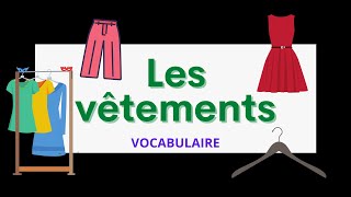 Les vêtements  Clothes in French  Vocabulary [upl. by Laumas]