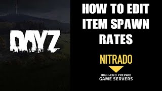 How To Edit  Change  Increase Item Loot amp Weapon Spawn Rate DAYZ Nitrado Private Servers Xbox PS4 [upl. by Langer]