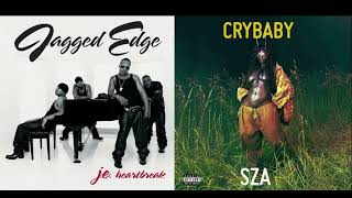 Jagged Edge amp SZA CryBaby Get Married MASHUP [upl. by Samuelson631]