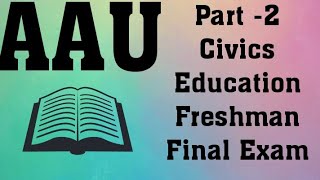 AAU Civics Education Freshman Final Exam Part  2 [upl. by Ainek359]