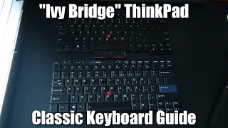 Installing the classic keyboard in Ivy Bridge ThinkPads [upl. by Odnalor368]