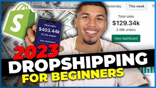 How To Start Shopify Dropshipping in 2023 FOR BEGINNERS [upl. by Kyte]