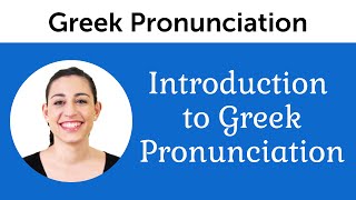 Introduction to Perfect Greek Pronunciation [upl. by Labanna]