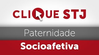 Clique STJ  Paternidade Socioafetiva 05102018 [upl. by Durrett]