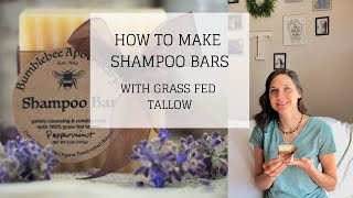 How to Make Shampoo Bars with Tallow  SHAMPOO BARS DIY  Bumblebee Apothecary [upl. by Auqinihs820]