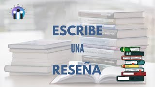 🔵Cómo hacer una RESEÑA LITERARIA explicación para estudiantes [upl. by Quiteria278]