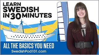 Learn Swedish in 30 Minutes  ALL the Basics You Need [upl. by Awhsoj105]