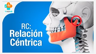 ¿Qué es la Relación Céntrica o RC  Tu Salud Guía [upl. by Burkhardt799]