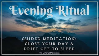 Evening Ritual to Close Your Day  Deep Sleep Meditation  Mindful Movement [upl. by Ober]