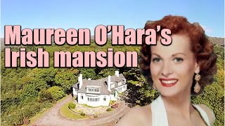 Maureen O’Hara’s beautiful Irish home take a look round [upl. by Drucilla]