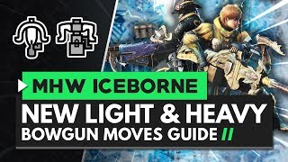 Monster Hunter World Iceborne  Light Bowgun amp Heavy Bowgun New Moves Guide [upl. by Irahc]