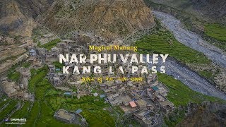 Magical MANANG  NAR PHU Phoo Valley Trek and KANG LA Pass Episode One [upl. by Hsenid]