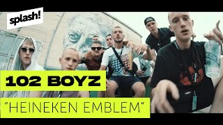 102 Boyz – Heineken Emblem prod Bobby San splash Mag Premiere [upl. by Russian924]