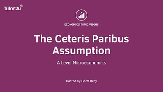 The Ceteris Paribus Assumption  A Level and IB Economics [upl. by Nauquf80]