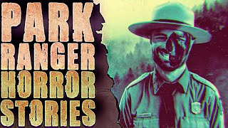 18 Scary Park Ranger Horror Stories [upl. by Eenaffit242]