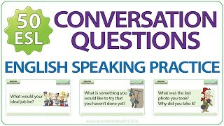 50 ESL Conversation Questions  English Speaking Practice [upl. by Blanchette196]