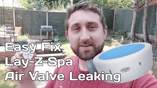 How to Fix Lay Z Spa Air Valve Leaking [upl. by Schnell]