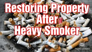 Restoring your Rental Property from Cigarette Smoke  Nicotine [upl. by Araic]