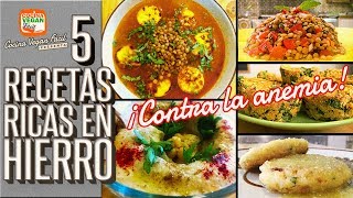 5 recetas ricas en hierro ¡Contra la anemia  Cocina Vegan Fácil [upl. by Snodgrass]