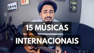 15 Músicas Internacionais Conhecidas No Violão [upl. by Enilec828]