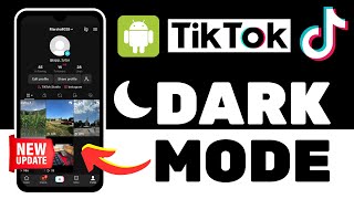 How to Get Dark Mode On TikTok For Android NEW FEATURE [upl. by Nnylrefinnej]