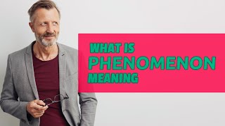 Phenomenon  Definition of phenomenon [upl. by Ycul]