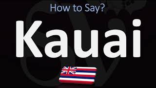 How to Pronounce Kauai CORRECTLY [upl. by Boj213]