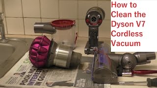 How To Clean The Dyson V7 Cordless Vacuum Cleaner [upl. by Lejna]