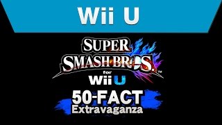 Wii U  Super Smash Bros for Wii U 50Fact Extravaganza [upl. by Dnanidref]