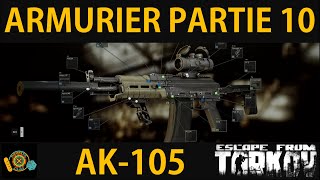 ARMURIER PARTIE 10  Escape From Tarkov FR Gunsmith part 10 v012 [upl. by Atena119]