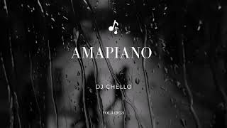 DJ Chello  Amapiano Vol3 2023 [upl. by Burkley]