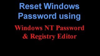 How to Reset Your Windows Password using Offline NT Password Registry Editor [upl. by Normi]