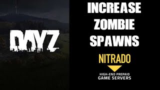 How To Increase Zombie Spawns amp Create Hordes DayZ Private Custom Servers PC PS4 Xbox Tutorial Guide [upl. by Diarmit]