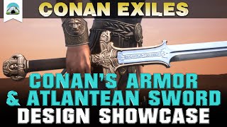 Conan’s Royal Armor amp Atlantean Sword  Showcase  Conan Exiles [upl. by Haldis]