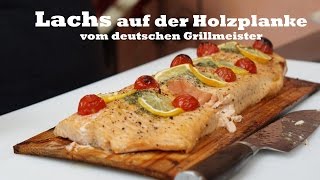 Lachs auf der Holzplanke vom deutschen Grillmeister [upl. by Petulia]