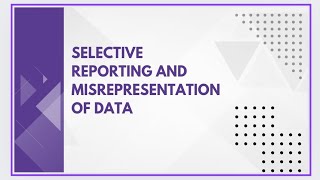 Selective reporting and misrepresentation of data [upl. by Hiltner]