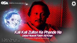 Kali Kali Zulfon Ke Phande Na  Nusrat Fateh Ali Khan  complete full version  OSA Worldwide [upl. by Kung]