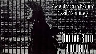 SOUTHERN MAN  Neil Young  Guitar Solo Tutorial  Lesson [upl. by Nomar]