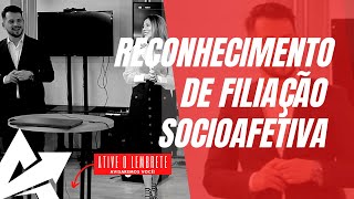 DIREITO DE FAMÍLIA Reconhecimento de filiação socioafetiva [upl. by Eerehs]