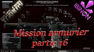 EFT 1212  Armurier partie 16 [upl. by Angle]