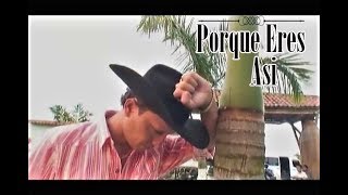 Giovanny Ayala l Porque Eres Así Video Oficial [upl. by Theurer]