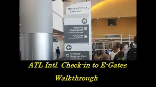 ATL Walkthrough  International CheckIn to E Gates [upl. by Cocke]