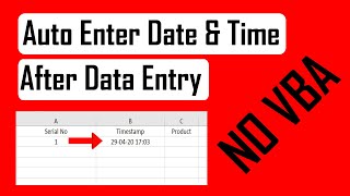 How to Automatically Enter Date amp Time After Data Entry In Excel [upl. by Schramke808]