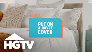 How to House How to Put On a Duvet Cover  HGTV [upl. by Adran664]