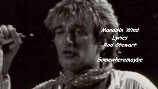 Mandolin Wind  Lyrics  Rod Stewart [upl. by Siegel775]