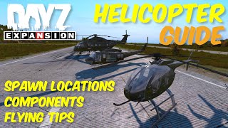 The Helicopter Guide for DayZ Expansion Mod  Spawn Locations Components amp Flying Tips [upl. by Aiepoissac]