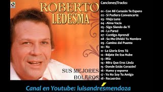 Roberto Ledesma  Grandes Exitos Recopilación Original 3 [upl. by Elenore]