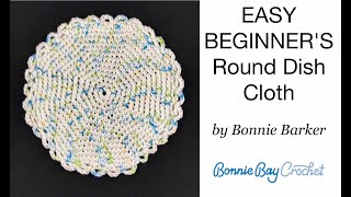 EASY BEGINNERS Round Dish Cloth by Bonnie Barker [upl. by Alexa]